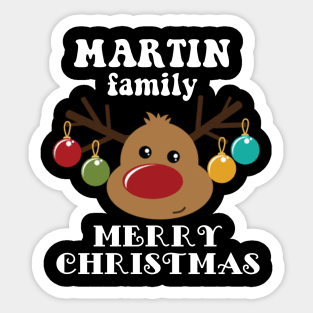 Family Christmas - Merry Christmas MARTIN family, Family Christmas Reindeer T-shirt, Pjama T-shirt Sticker